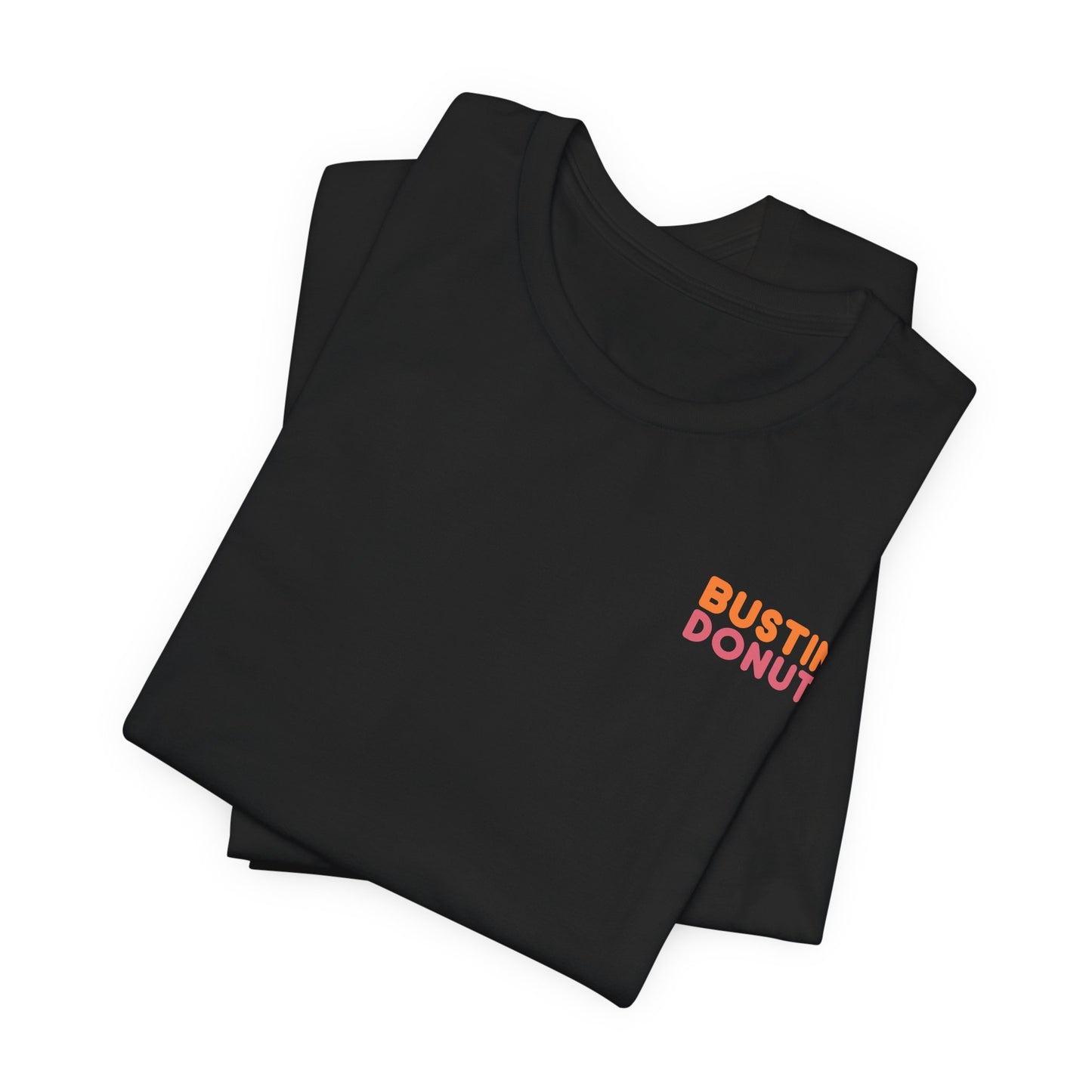Bustin' Donuts Tee