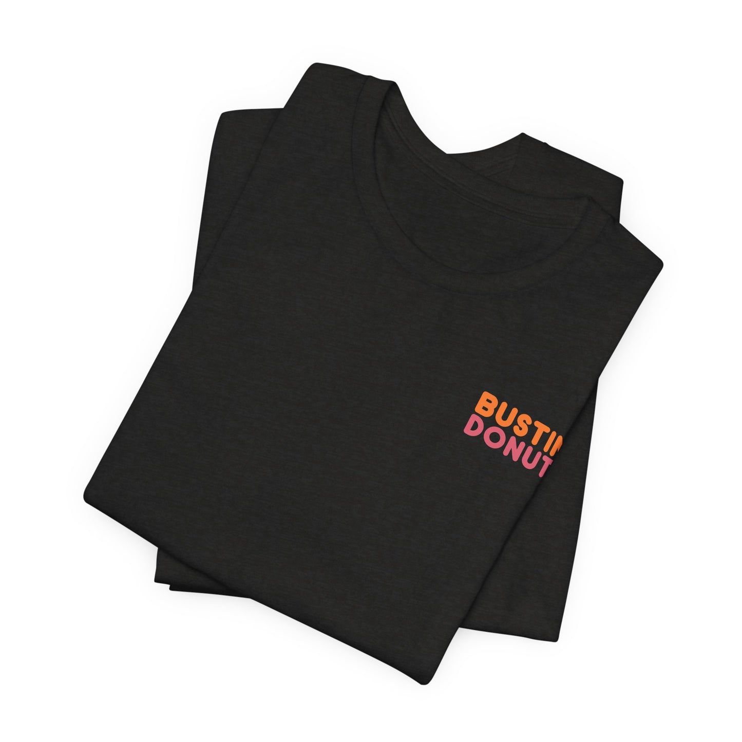 Bustin' Donuts Tee