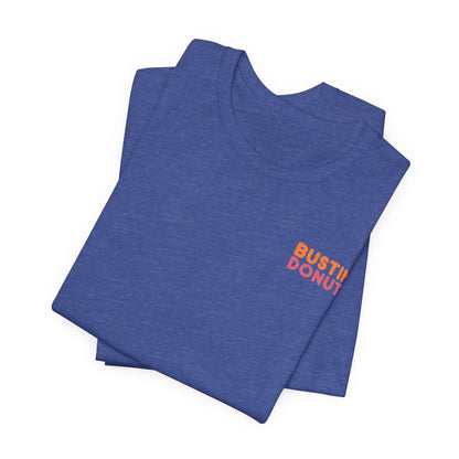 Bustin' Donuts Tee