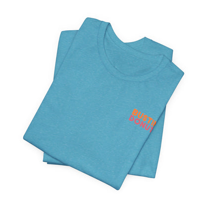 Bustin' Donuts Tee