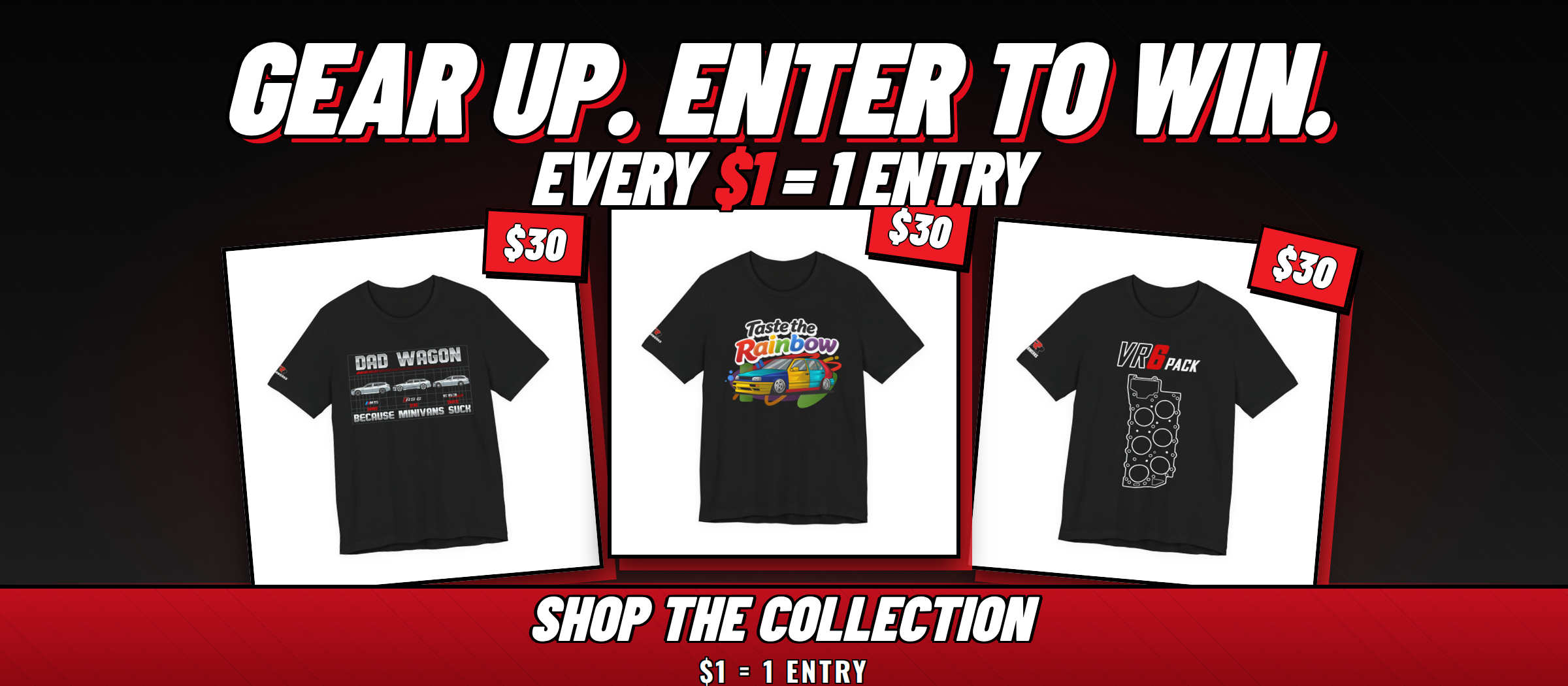 Every dollar earns one extra entry — shop the merch